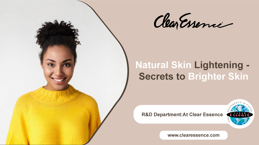Natural Skin Lightening - Secrets to A Brighter Skin